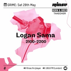 Rinse FM Podcast - Logan Sama w/ Flowdan + Frisco - 28th May 2016