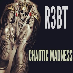 R3BT - Chaotic Madness (Original Mix)