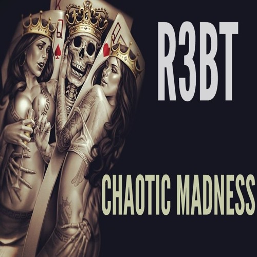 R3BT - Chaotic Madness (Original Mix)