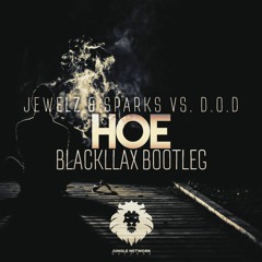 J.W.LZ & SP.RK.S Vs. D.O.D - Hoe (Blackllax Bootleg)[ BUY X FREE DL ]