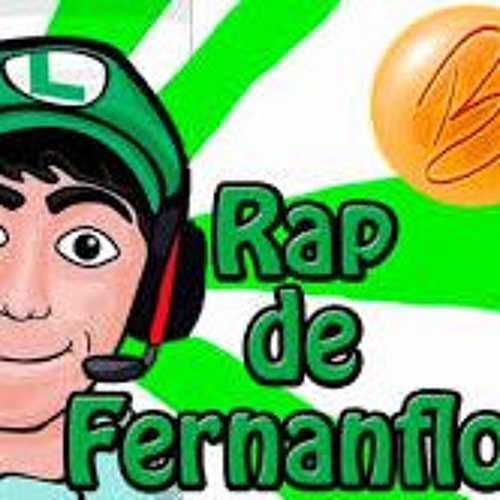 EL RAP DE FERNANFLOO !!