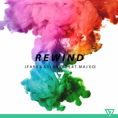 JFARR & Axlance - Rewind (Feat. Majeo) [Epic Vibes Release]