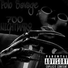 Polo Savage - 700 Nightmares (Exclusive)