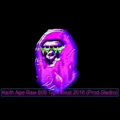 Keith Ape Raw 808 Type Beat 2016(Prod.Sledro)