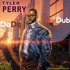 Tyler Perry DaDa Ft.TreyDub