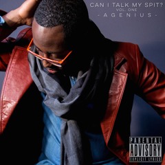 AGenius - Talk Yo Spit, Fool! (feat. Walter West) [prod. The Danger] | Can I Talk My Spit Vol. 1