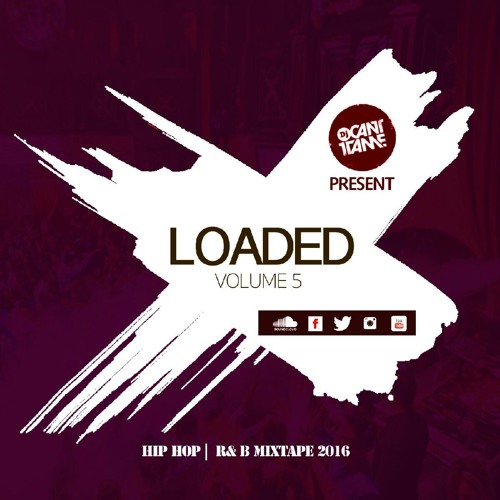 LOADED VOL. 5   HIP HOP/TOP 40 MIX (SUMMER 2016)