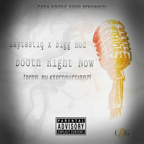 Zaytastiq - Booth Right Now (Feat. Bigg Rod) [Prod. By KSProductionz]