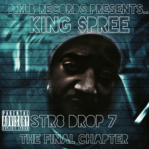Stream King $pree-Str8 Drop 7(The Final Chapter) by Coree Gatewood ...