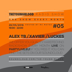 The Young Blood Radio Show #05 (Alex TB live, Xavier, Luckes and MC Matos)