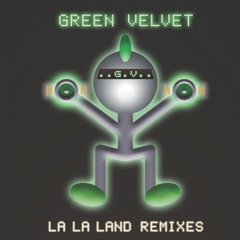 Green Velvet - La La Land (Jono Toscano Bootleg) [FREE DL]