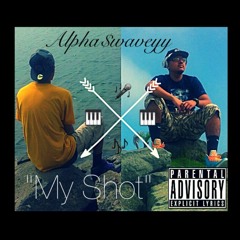 My Shot - AlphaSwaveyy