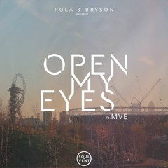 Pola & Bryson - Open My Eyes ft. MVE