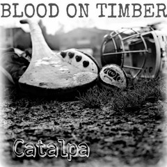 BLOOD ON TIMBER