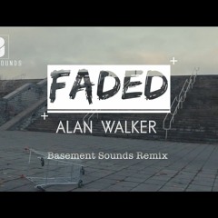 Alan Walker - Faded ( Basement Sounds Remix )