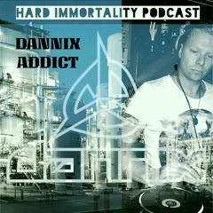 Hard Immortality Part 3 Dannix & Addict