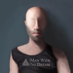 Man With No Dream