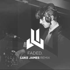 ZHU - Faded (Luke James Remix)