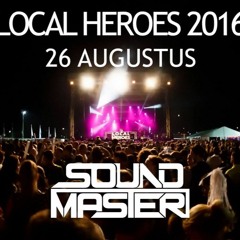 SOUNDMASTER - DJ CONTEST - LOCAL HEROES - SPIJKENISSE FESTIVAL 2016