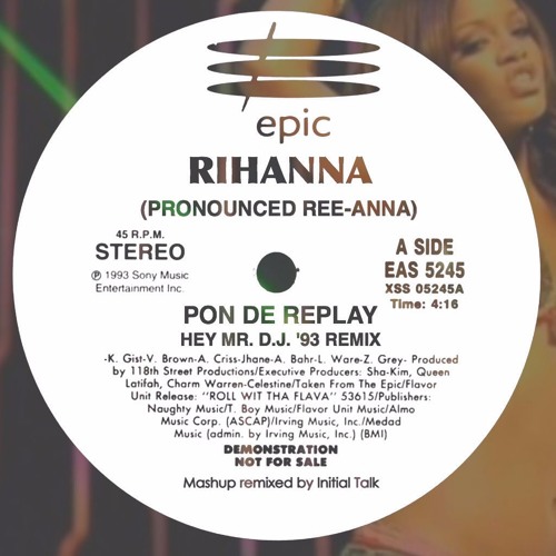 R1HANNA - P0N DE REPLAY (HEY MR. D.J. '93 REMIX)@InitialTalk