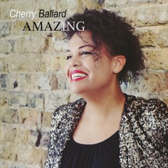 Cherry Ballard - Amazing(Radio edit)