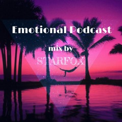 Emotional Podcast Mixed By Starfox