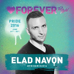 Elad Navon - Forever Tel Aviv PrideMix 2016