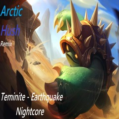 Teminite - Earthquake - Nightcore
