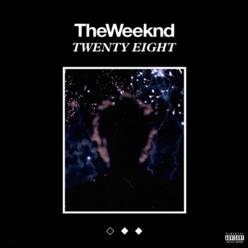 Twenty eight the weeknd