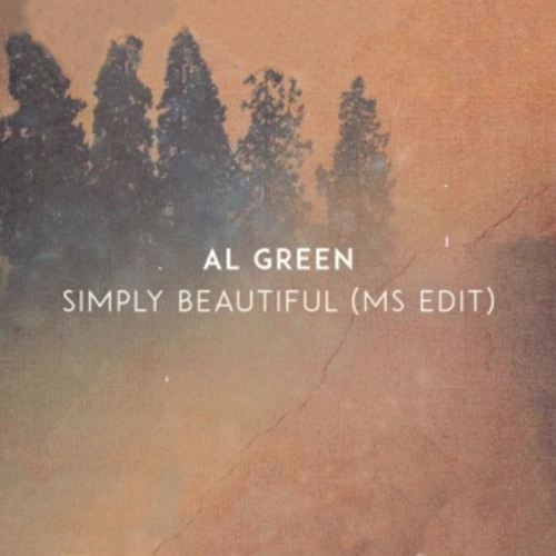 Al Green - Simply Beautiful (Maribou State Edit)