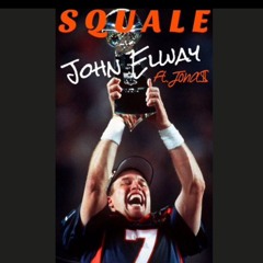 SQUALE - JOHN ELWAY (Ft. Jona$)