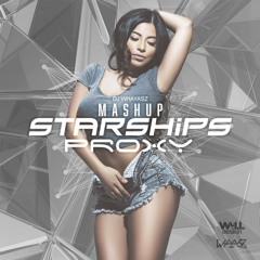 130 BPM (Starships Mashup - Proxy MG) By Dj WhaYasz