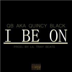 QB - I BE ON