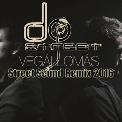 Horváth Tamás  Raul - Végállomás ( Street Sound Remix 2016 )