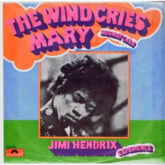 The Wind Cries Mary