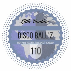 Disco Ball'z - Little Routine #110 (2016)