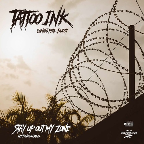 Tattoo Ink - Stay up out my Zone (Gee Funktion Remix, 2016)