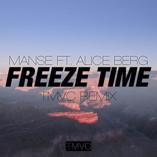Manse ft. Alice Berg - Freeze Time (TMVC Remix) (Preview)