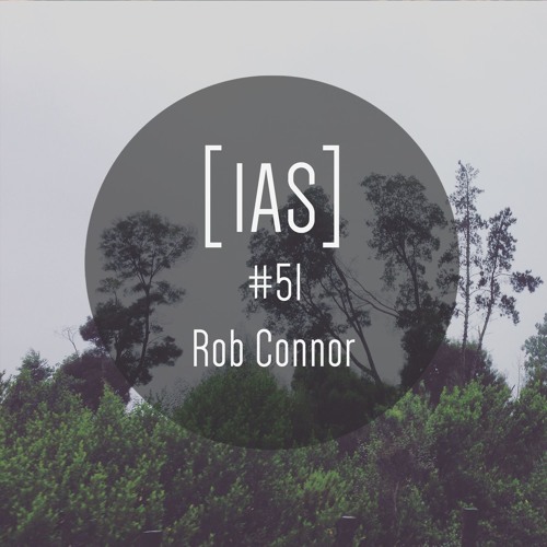 Intrinsic Audio Sessions [IAS] # 51 - Rob Connor