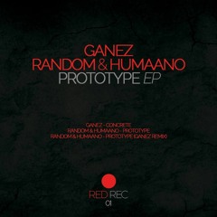 [PREVIEW] RED REC 01 :  Randøm & Humaanö - Prototype (Ganez Remix)