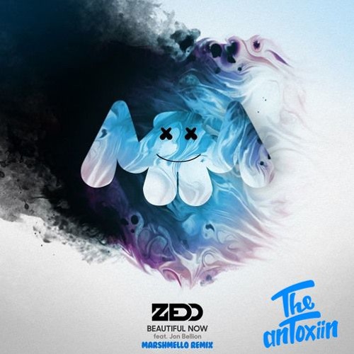 Zedd Ft. Jon Bellion - Beautiful Now (marshmello Remix) (The AnToXiiN Refix)[buy=FREE]