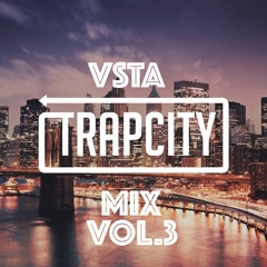 VSTA- Trap City Vol. 3