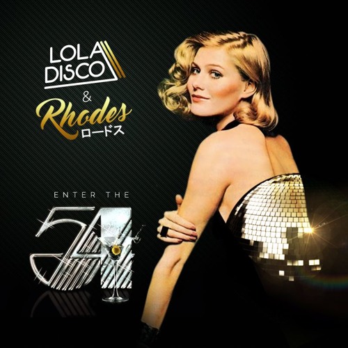 Lola Disco ☀ x ロードスRhodes - Enter the Studio 54