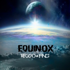 REGGIO & ANG - Equinox (Original Mix)