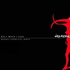 Depeche Mode - Only When I Lose ( Dangeli Unofficial Remix )