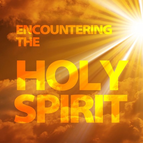 Stream Global 365 Prayer Encountering The Holy Spirit by Global 365 Prayer Listen online for