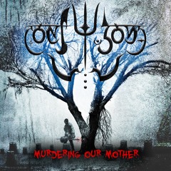 Murdering Our Mother