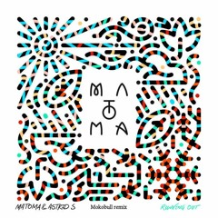 Matoma - Running Out (Mokobull Remix)
