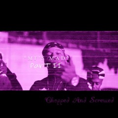 Montana of 300 & Talley of 300 - "MF's Mad Part. II" (Chopped And Screwed by. Tyro)