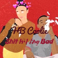 Homiboy Coolie - Shit Hit Me Bad